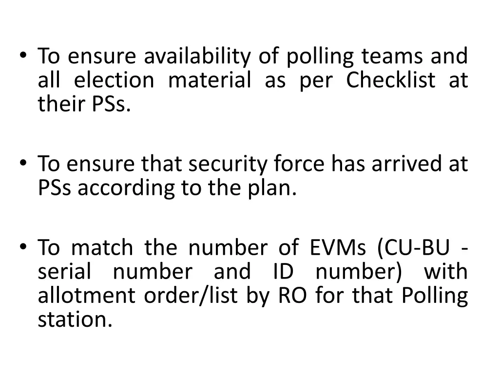 to ensure availability of polling teams