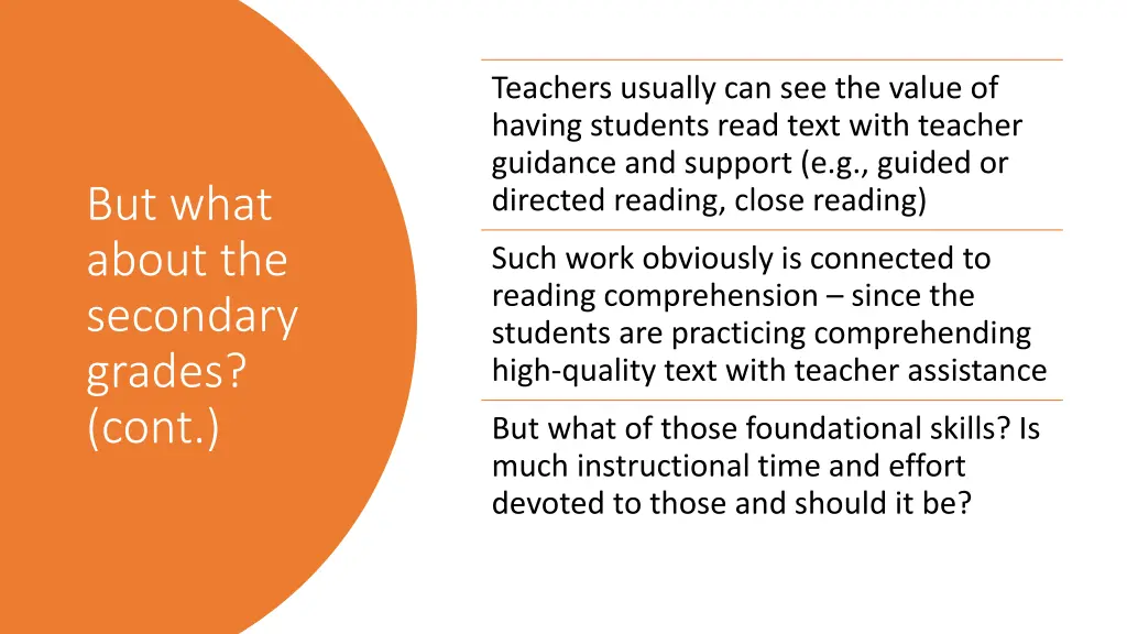 teachers usually can see the value of having