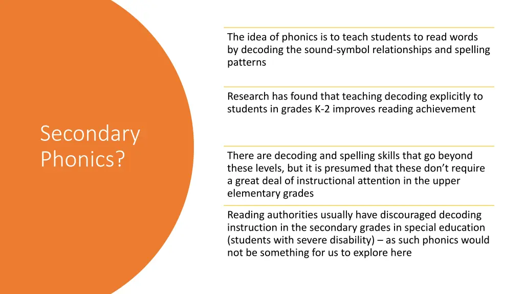 the idea of phonics is to teach students to read