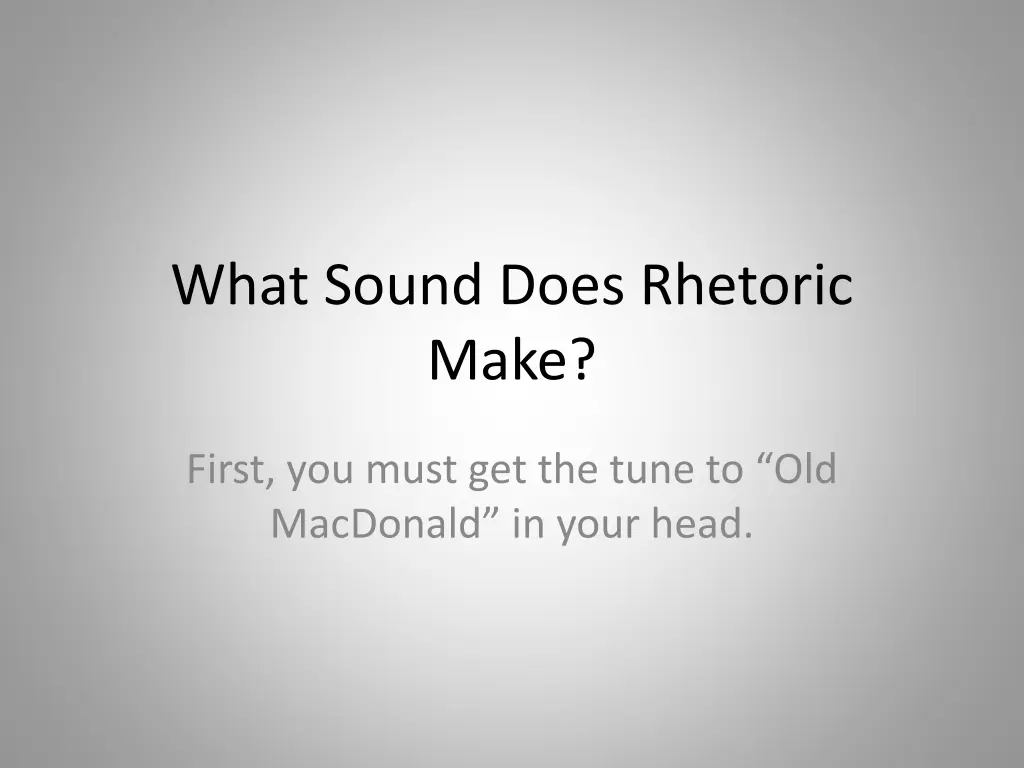 what sound does rhetoric make 1