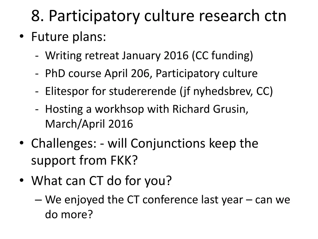 8 participatory culture research ctn future plans