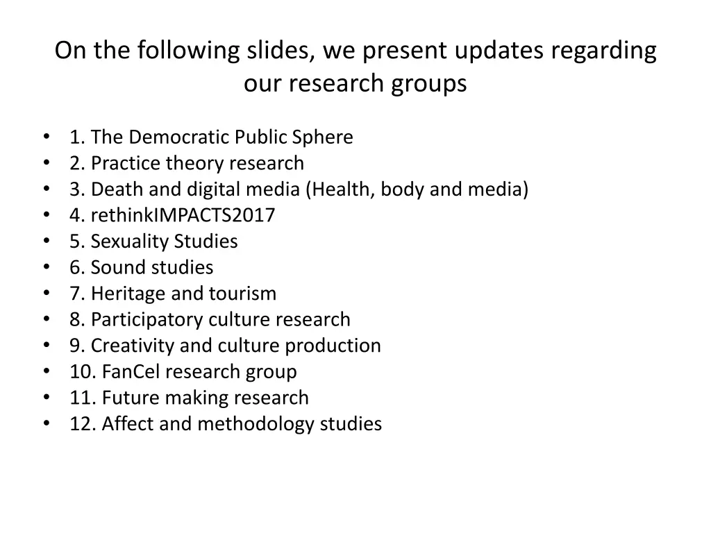 on the following slides we present updates