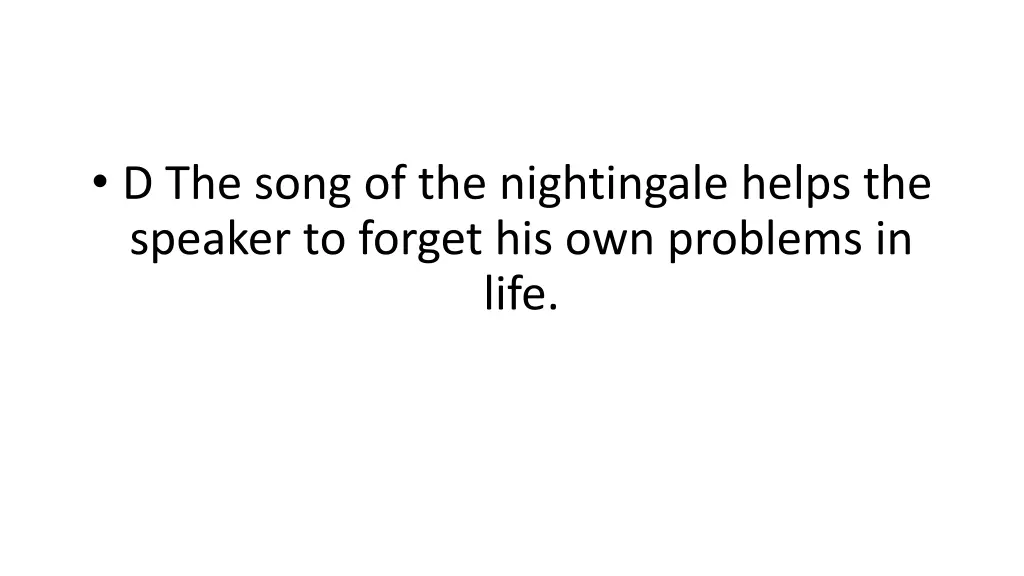 d the song of the nightingale helps the speaker