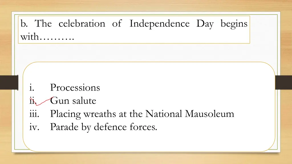 b the celebration of independence day begins with