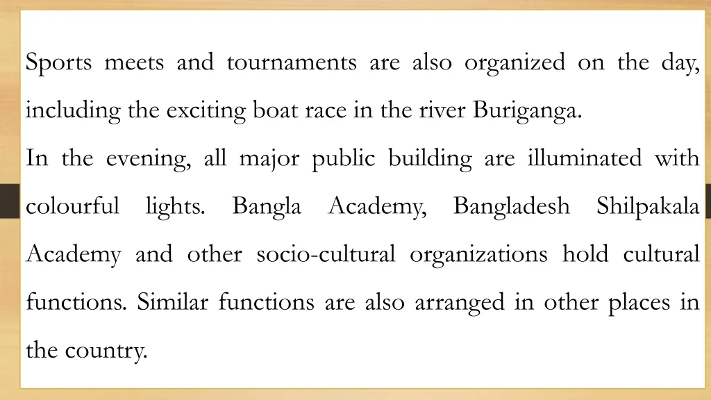 sports meets and tournaments are also organized