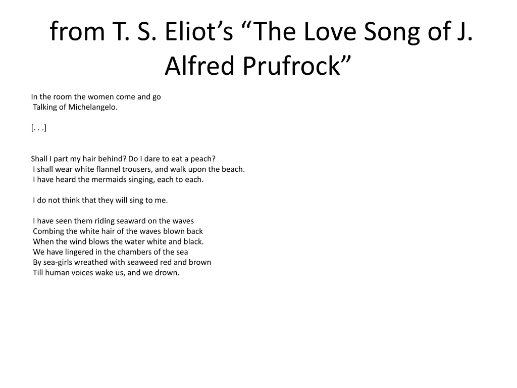 from t s eliot s the love song of j alfred 1