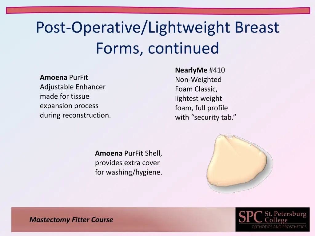 post operative lightweight breast forms continued