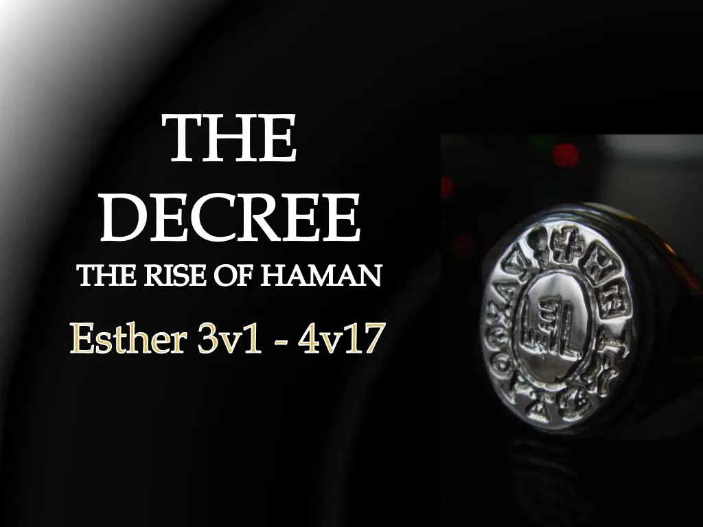 the decree the rise of haman esther 3v1 4v17