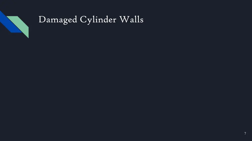 damaged cylinder walls