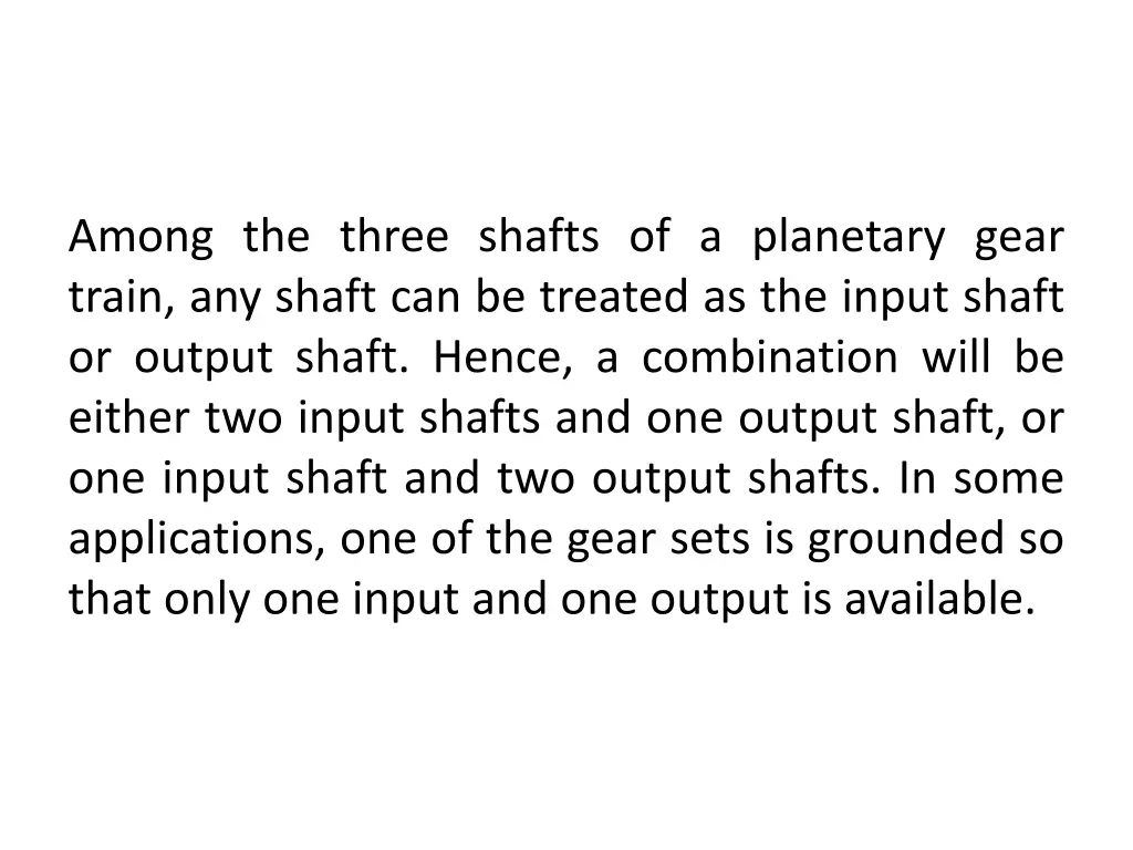 among the three shafts of a planetary gear train