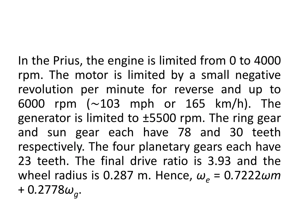 in the prius the engine is limited from 0 to 4000