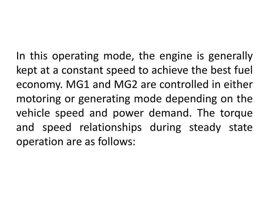 in this operating mode the engine is generally