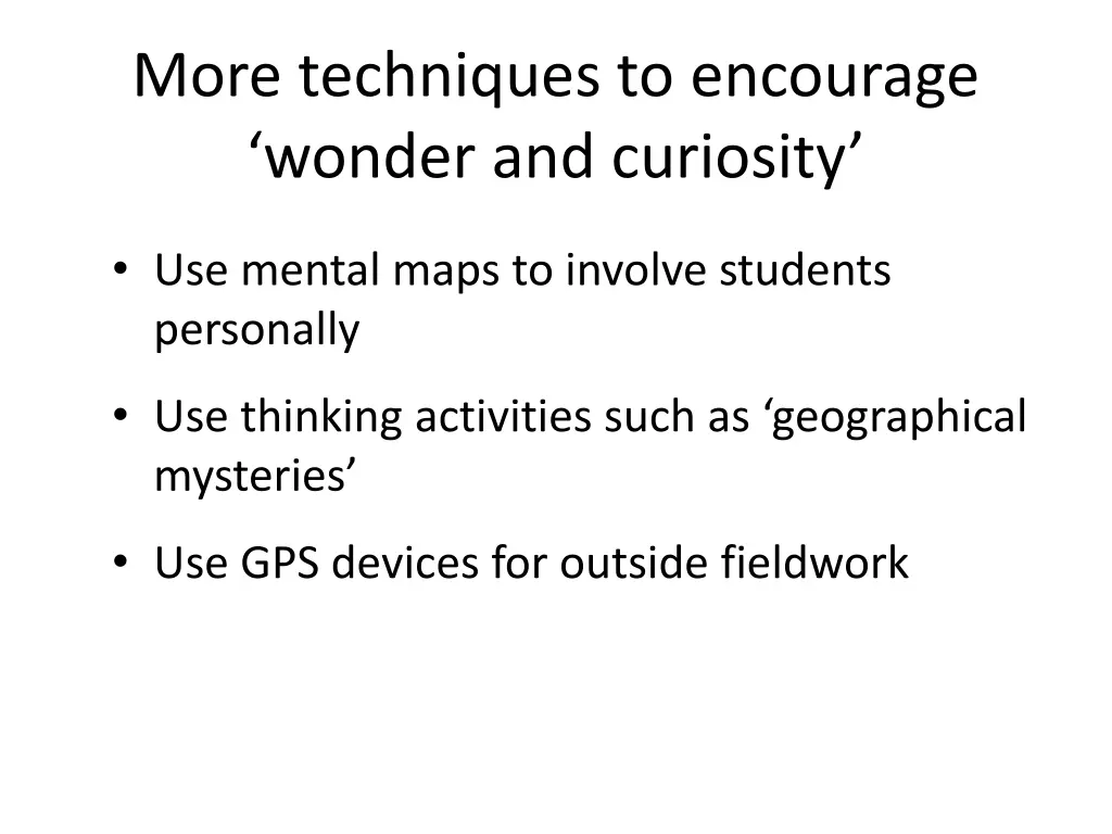 more techniques to encourage wonder and curiosity