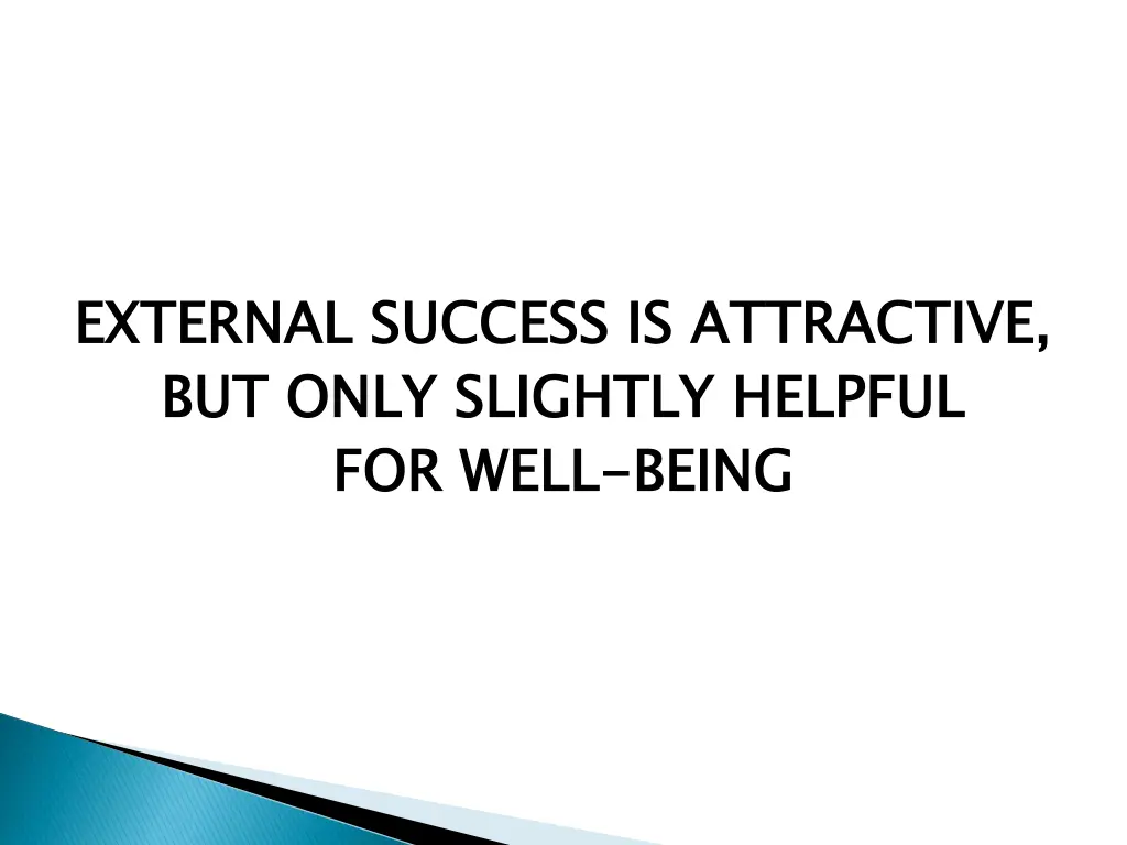 external success is attractive but only slightly