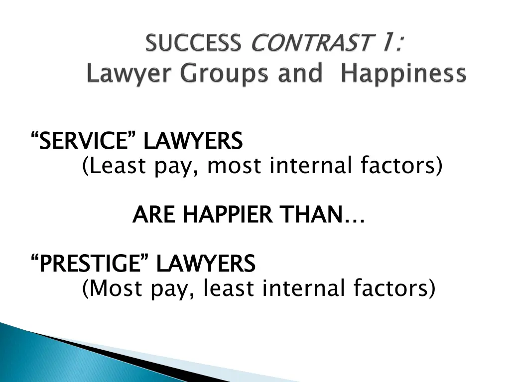 service lawyers least pay most internal factors