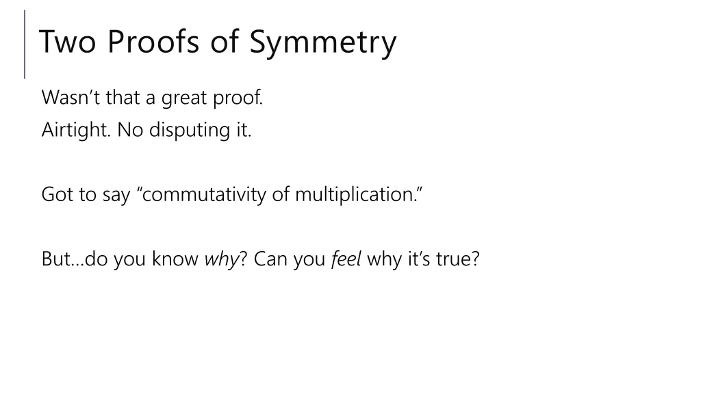 two proofs of symmetry 1