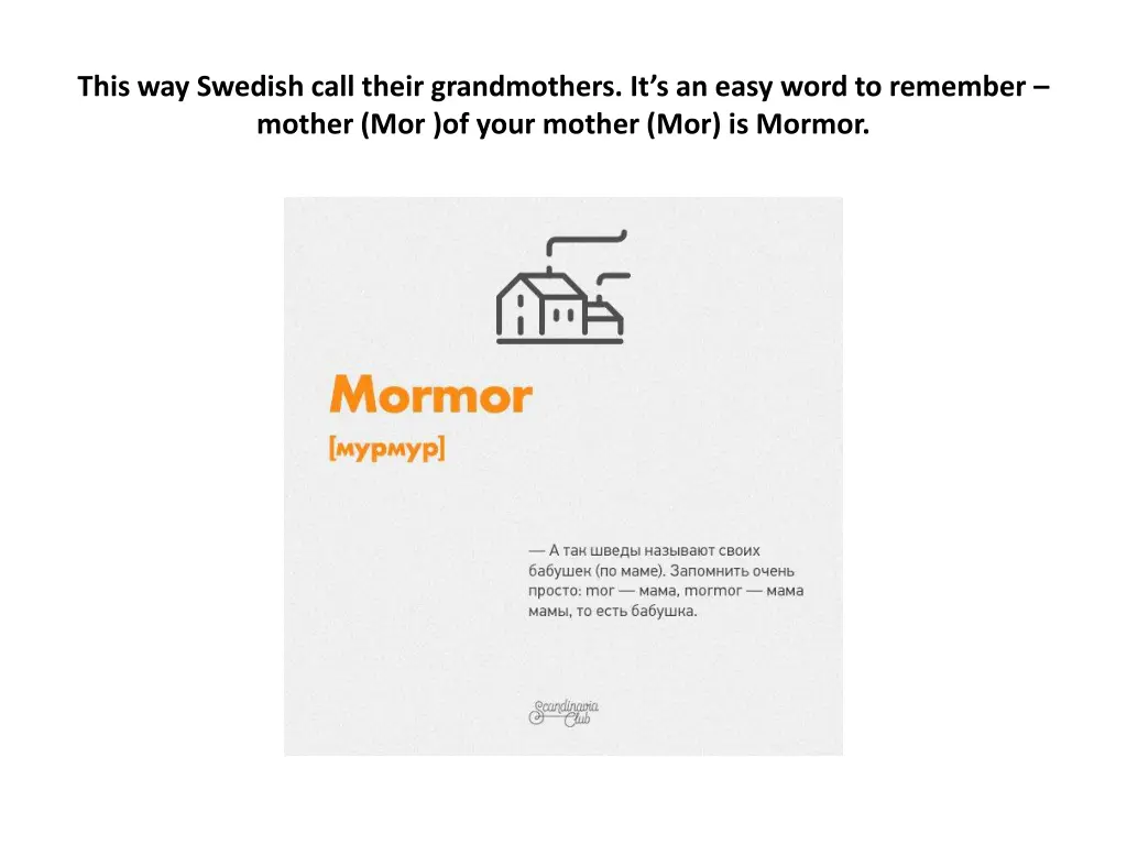 this way swedish call their grandmothers