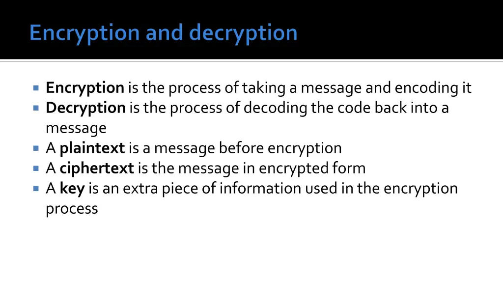 encryption is the process of taking a message