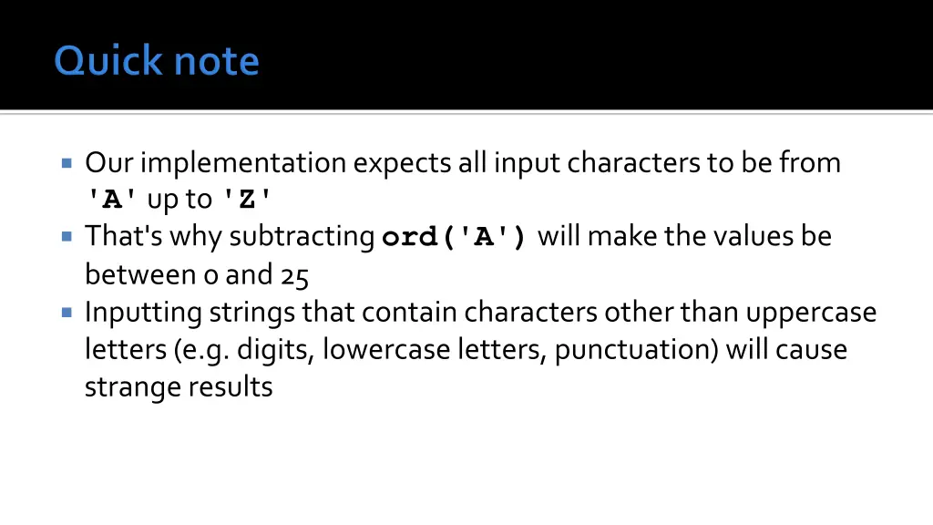 our implementation expects all input characters