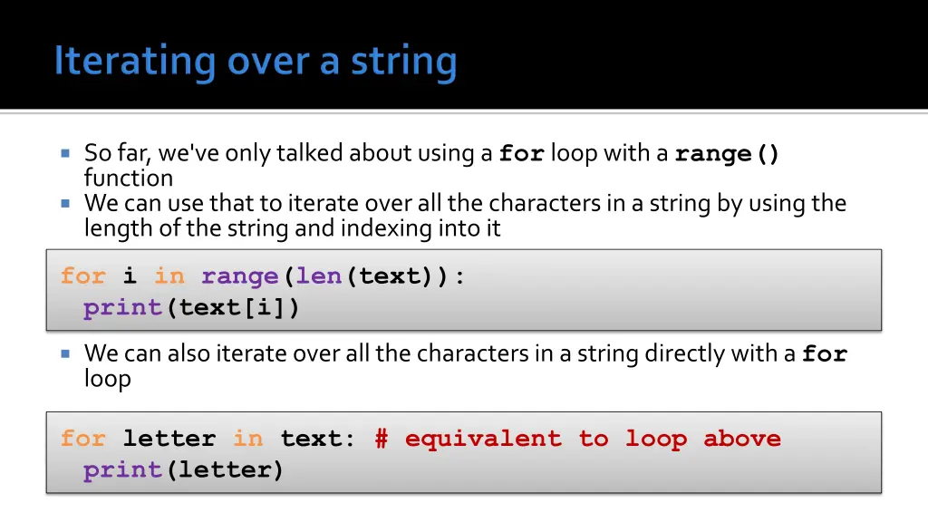 so far we ve only talked about using a for loop