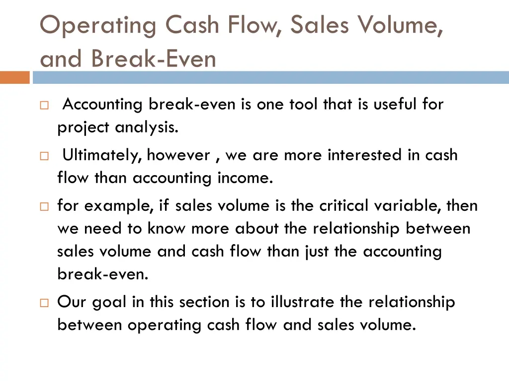 operating cash flow sales volume and break even