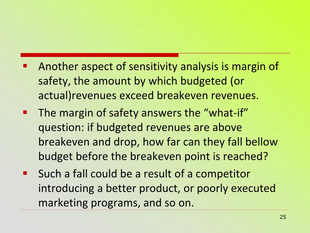 another aspect of sensitivity analysis is margin