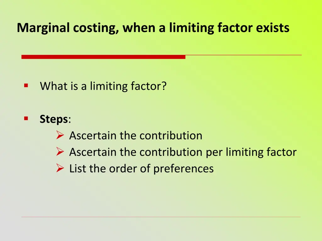 marginal costing when a limiting factor exists