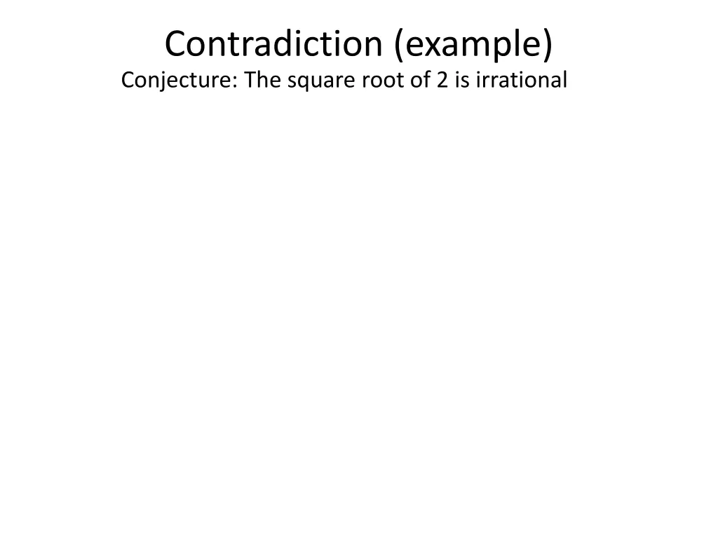 contradiction example conjecture the square root