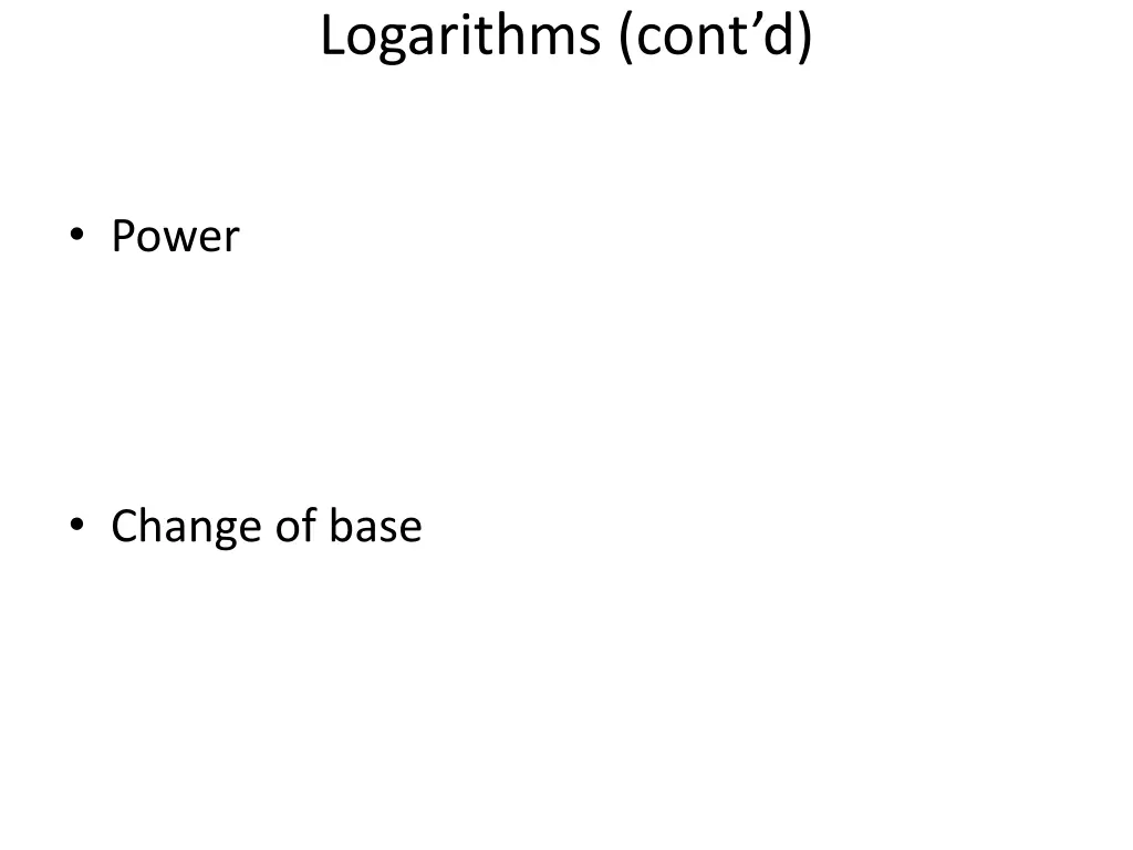 logarithms cont d