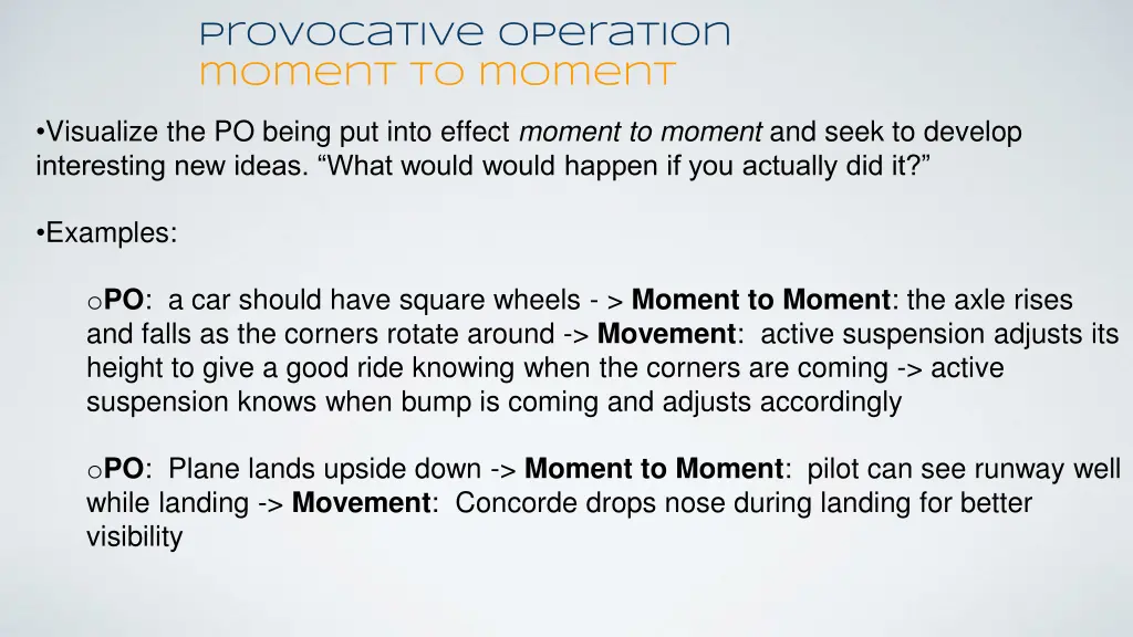 provocative operation moment to moment