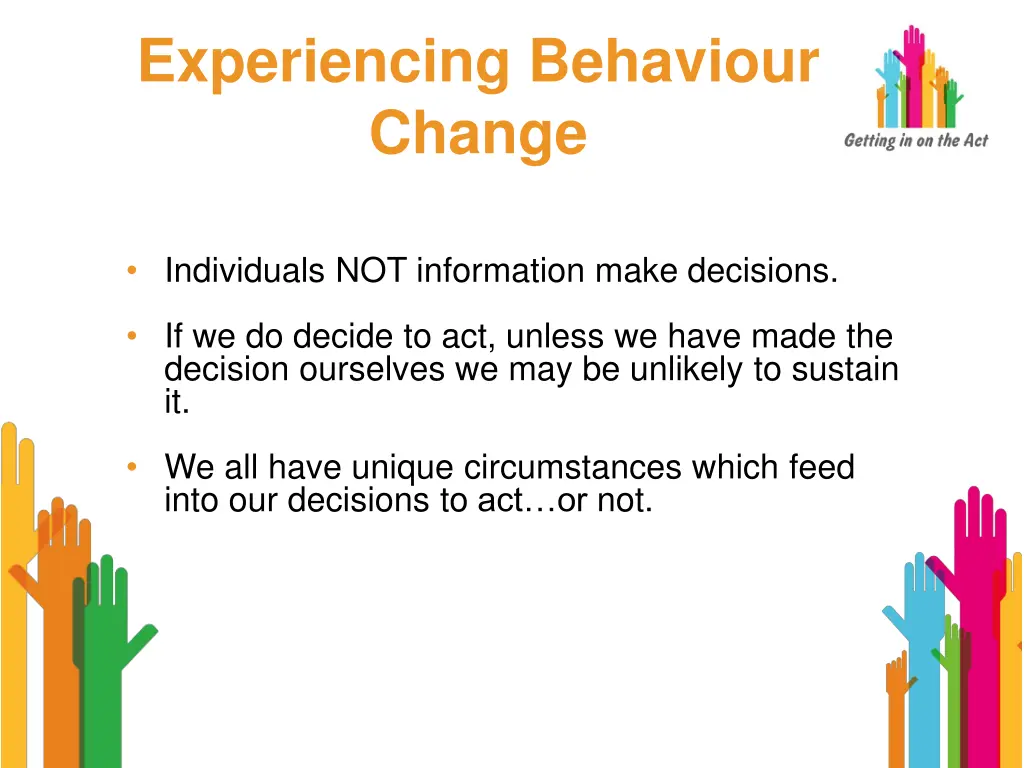 experiencing behaviour change