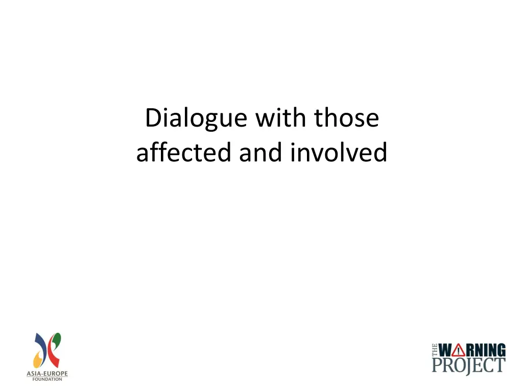 dialogue with those affected and involved