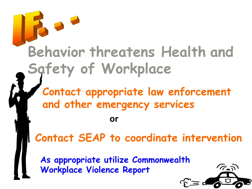 behavior threatens health and safety of workplace