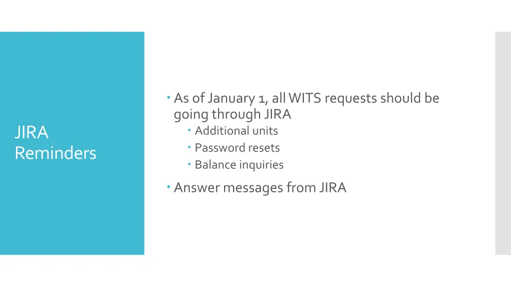 as of january 1 all wits requests should be going