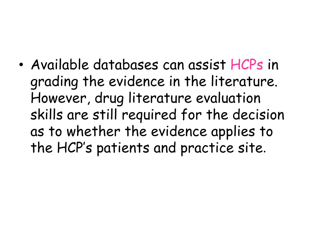 available databases can assist hcps in grading