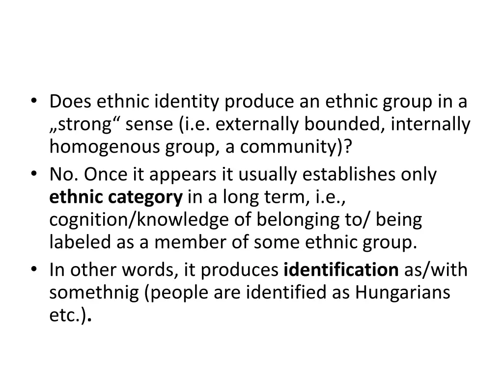 does ethnic identity produce an ethnic group