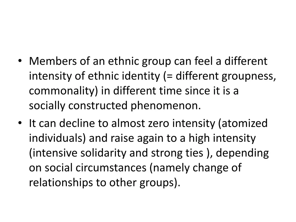 members of an ethnic group can feel a different