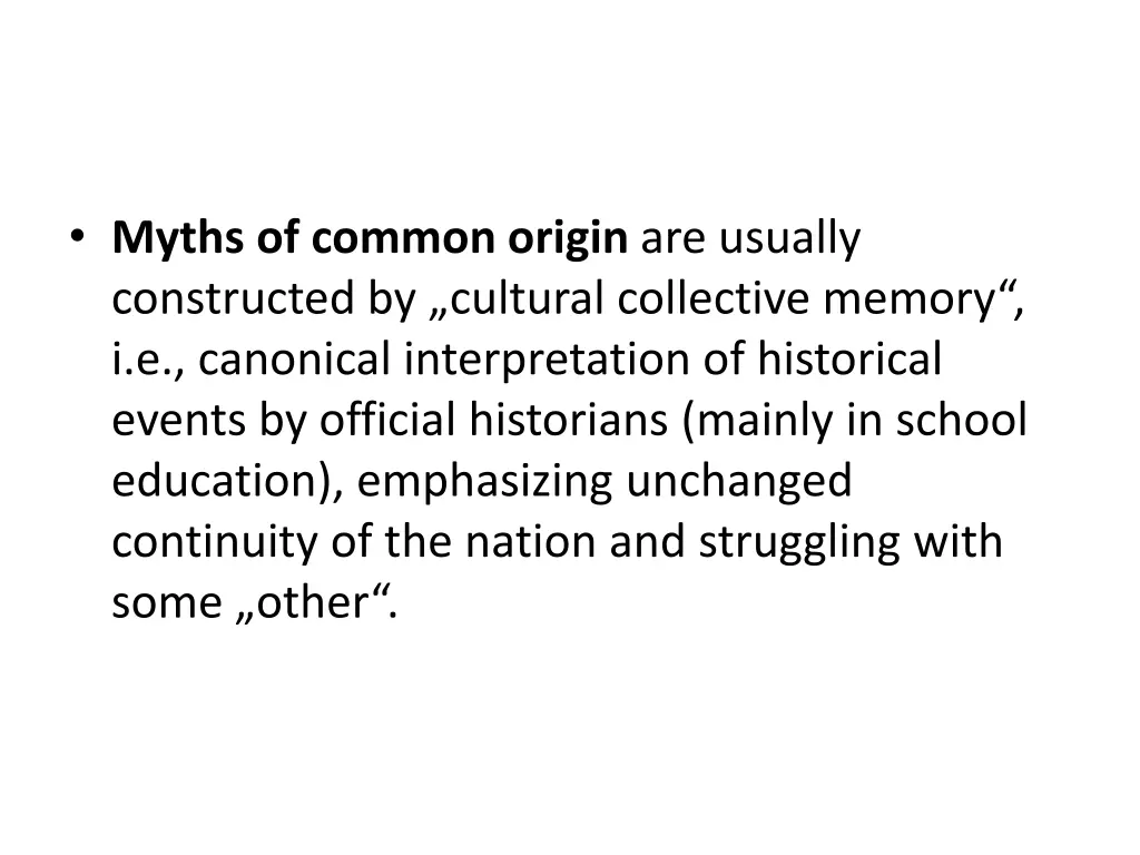 myths of common origin are usually constructed