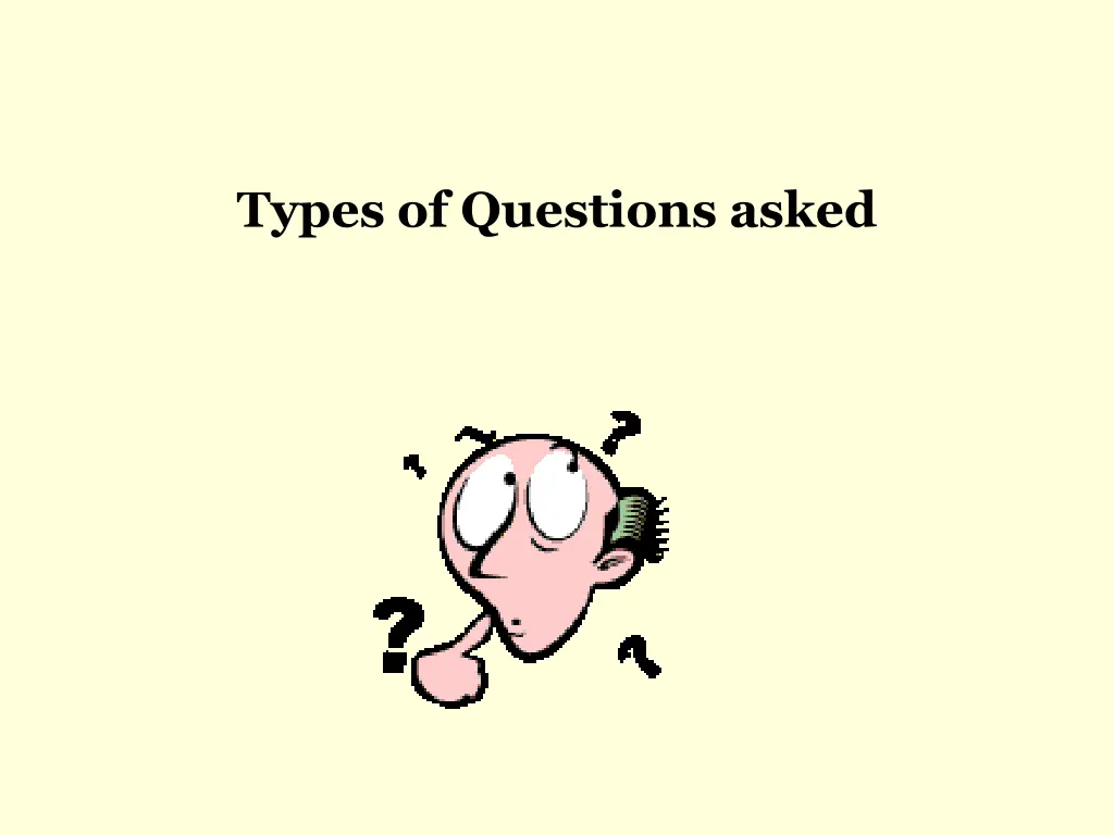 types of questions asked