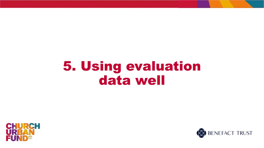 5 using evaluation data well