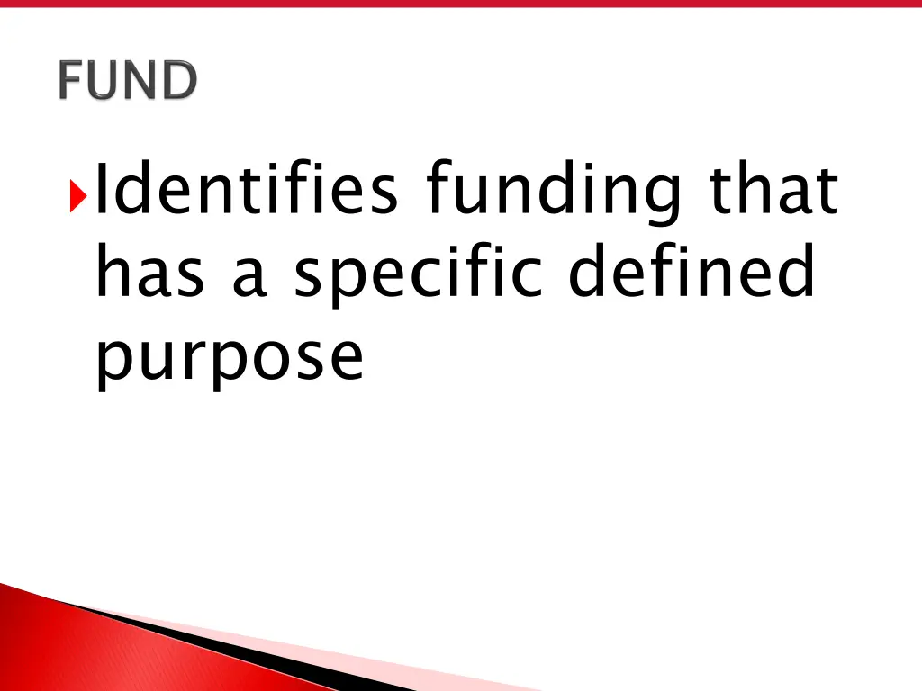 identifies funding that has a specific defined