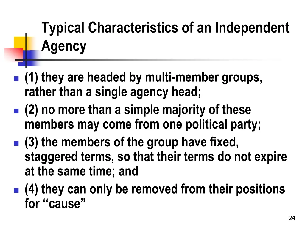 typical characteristics of an independent agency