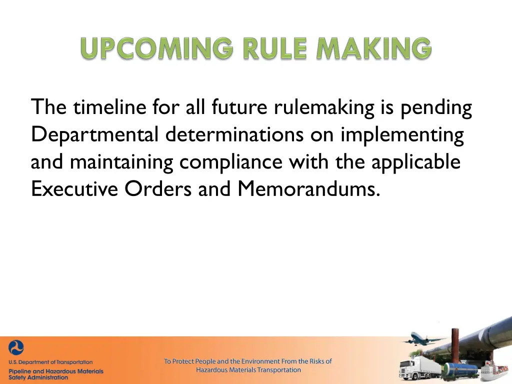 the timeline for all future rulemaking is pending