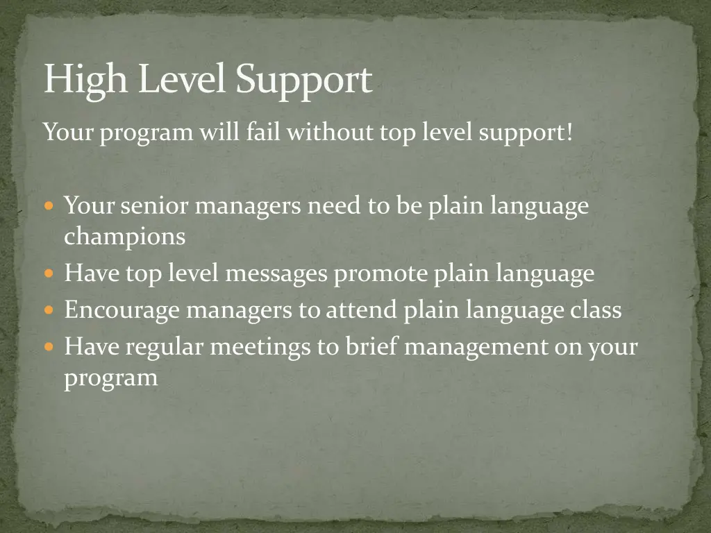 high level support