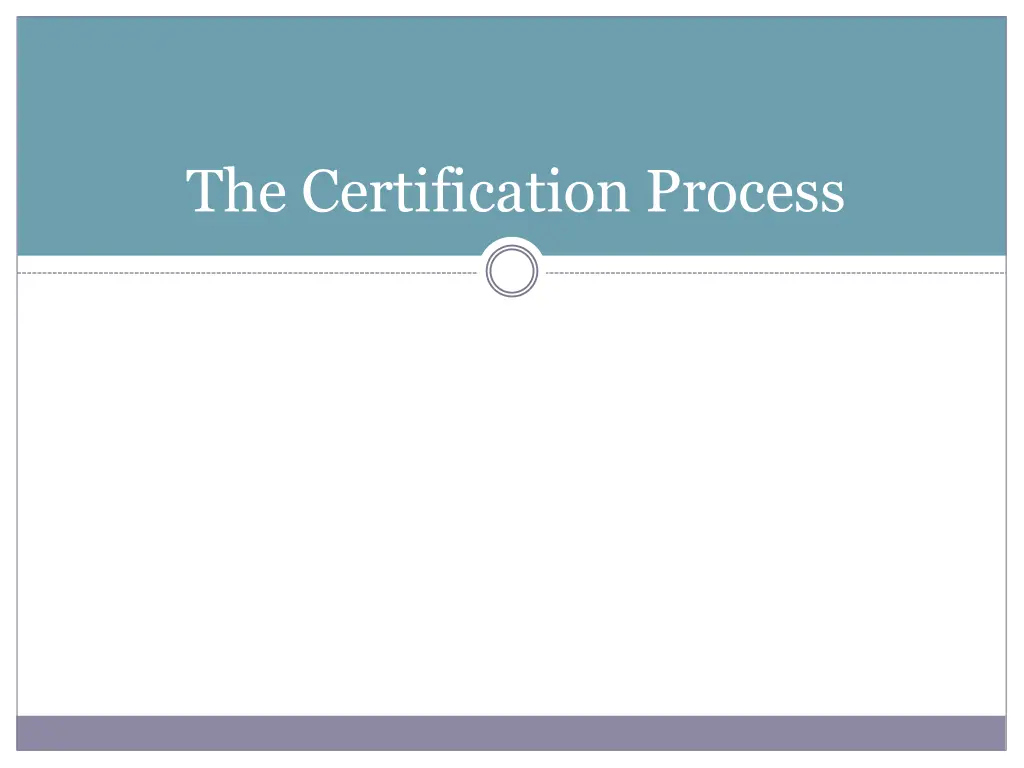 the certification process