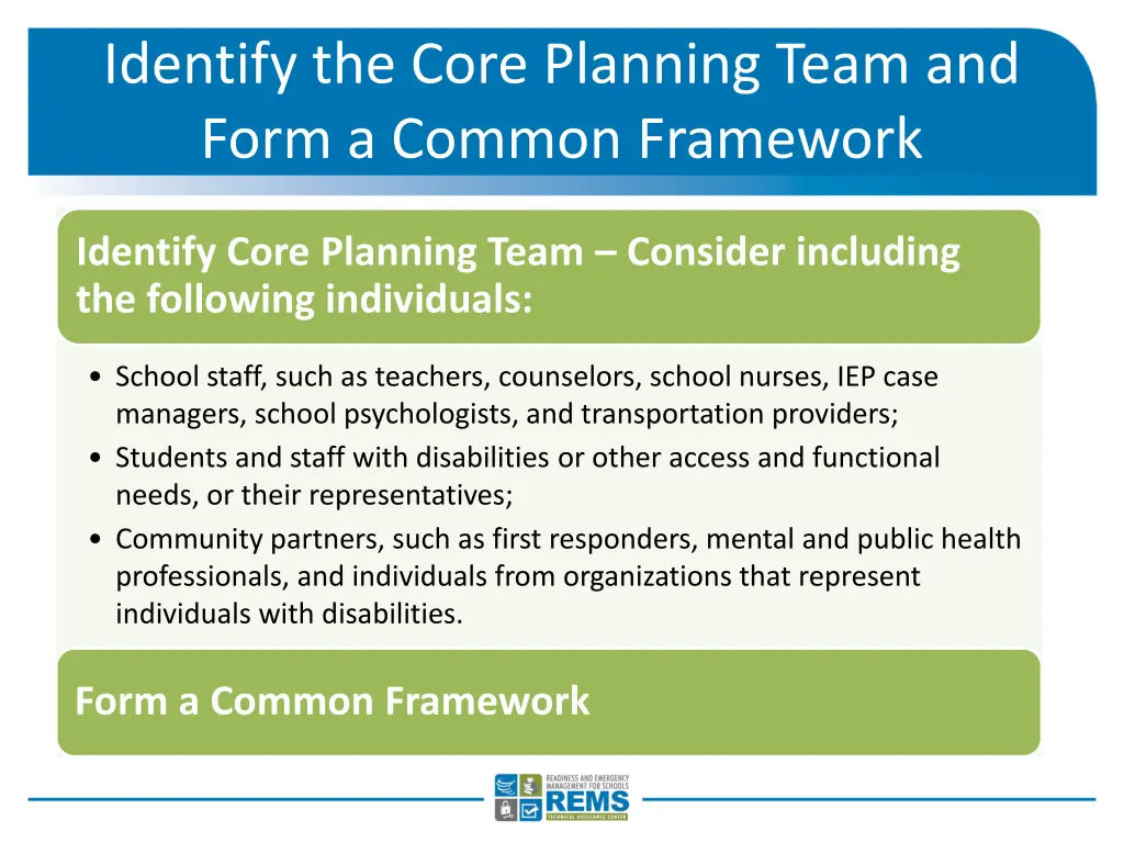 identify the core planning team and form a common