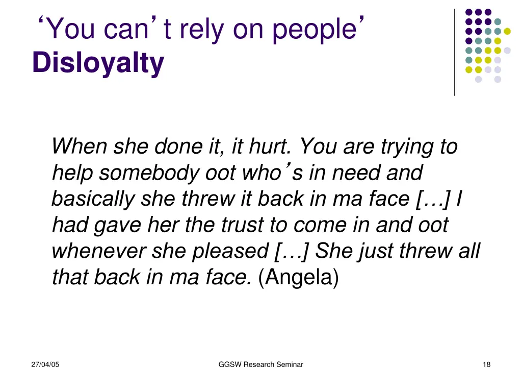 you can t rely on people disloyalty