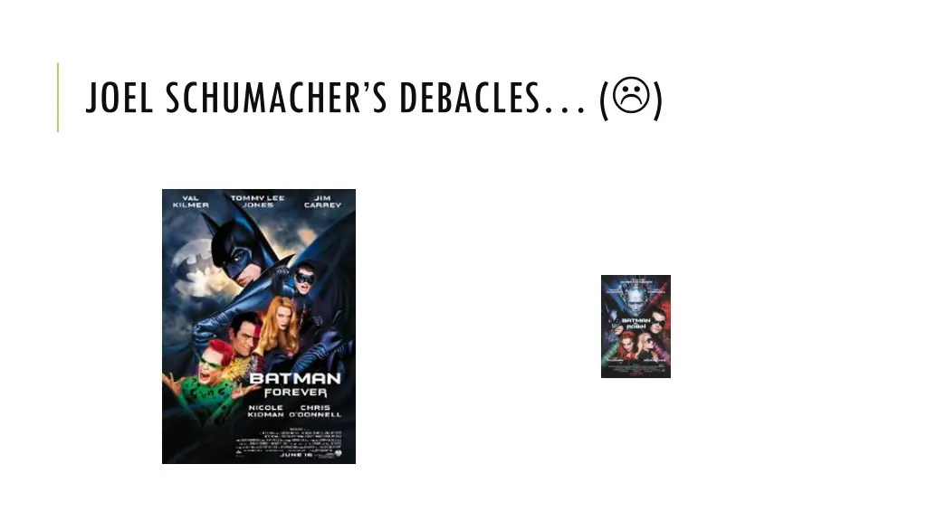 joel schumacher s debacles