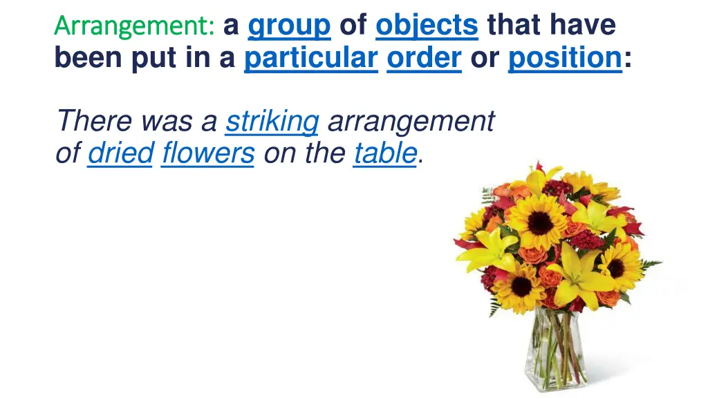 arrangement arrangement a group of objects that