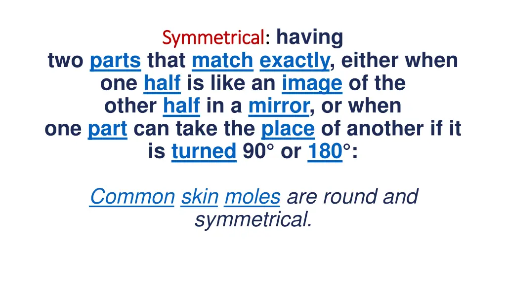 symmetrical symmetrical having